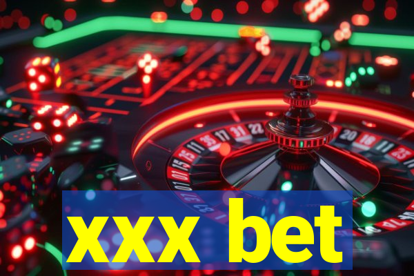 xxx bet